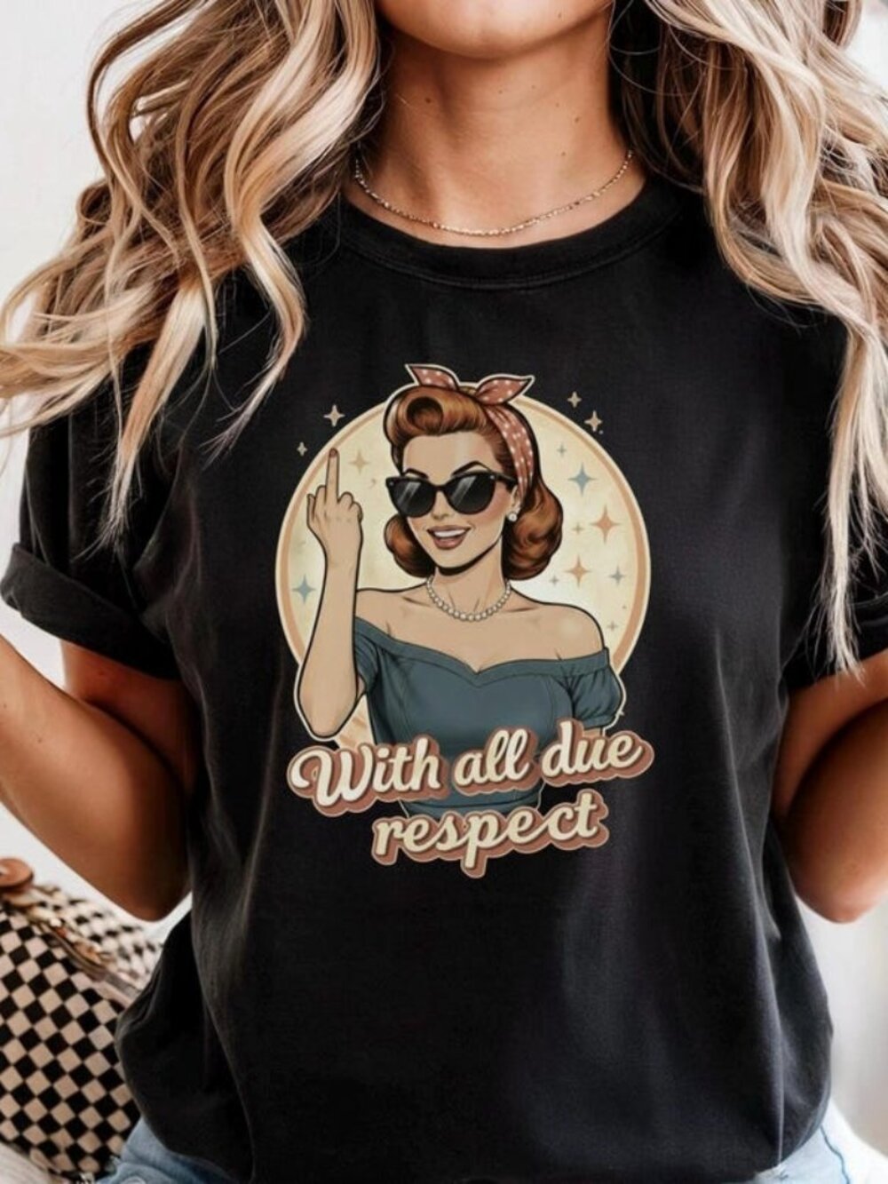 With All Due Respect T-shirt, Feminist Sarcastic Tee